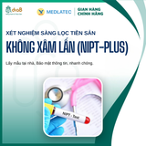  Xét nghiệm tiền sản không xâm lấn - NIPT 
