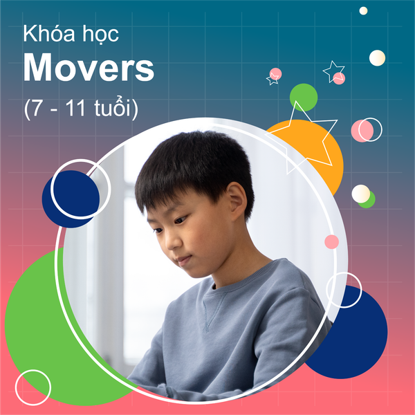  Khóa học Tiếng Anh online MOVERS dành cho Thiếu Nhi 