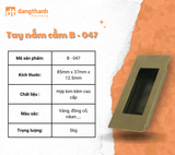 Tay nắm âm B - 047 