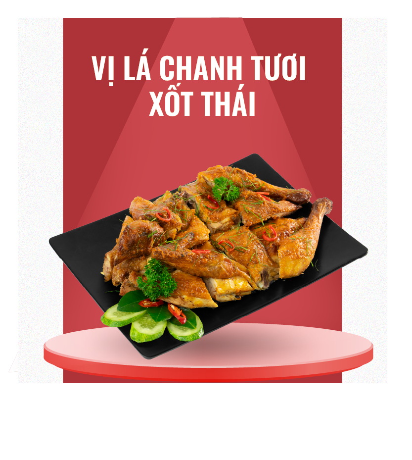  Gà Nướng vị Lá Chanh Tươi Xốt Thái 