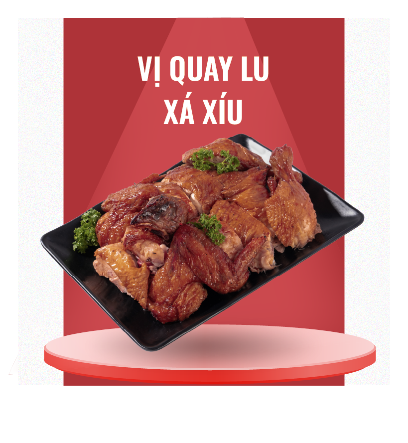  Gà Nướng vị Quay Lu Xá Xíu 