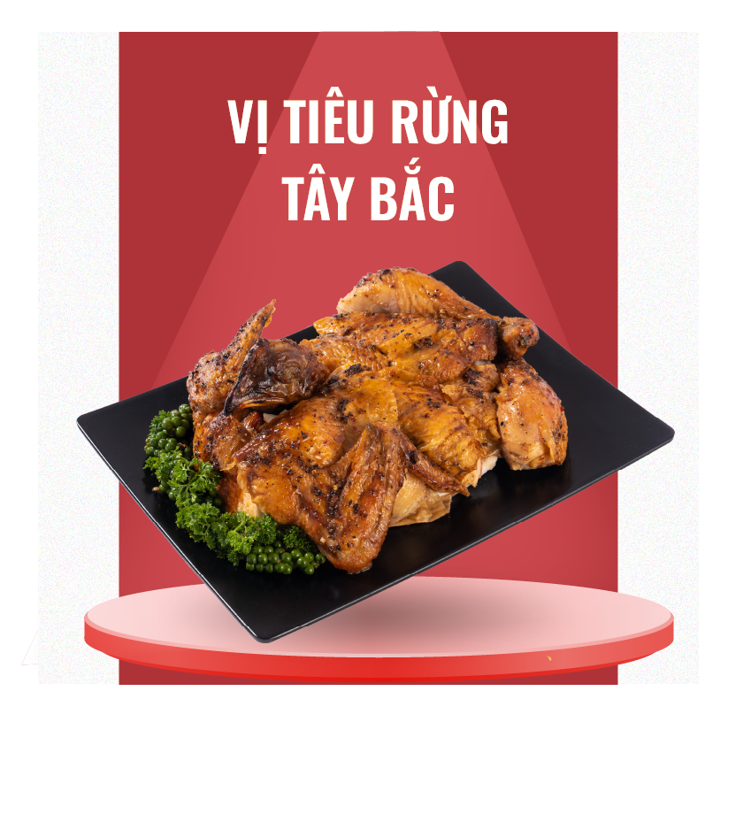  Gà Nướng vị Tiêu Rừng Tây Bắc 