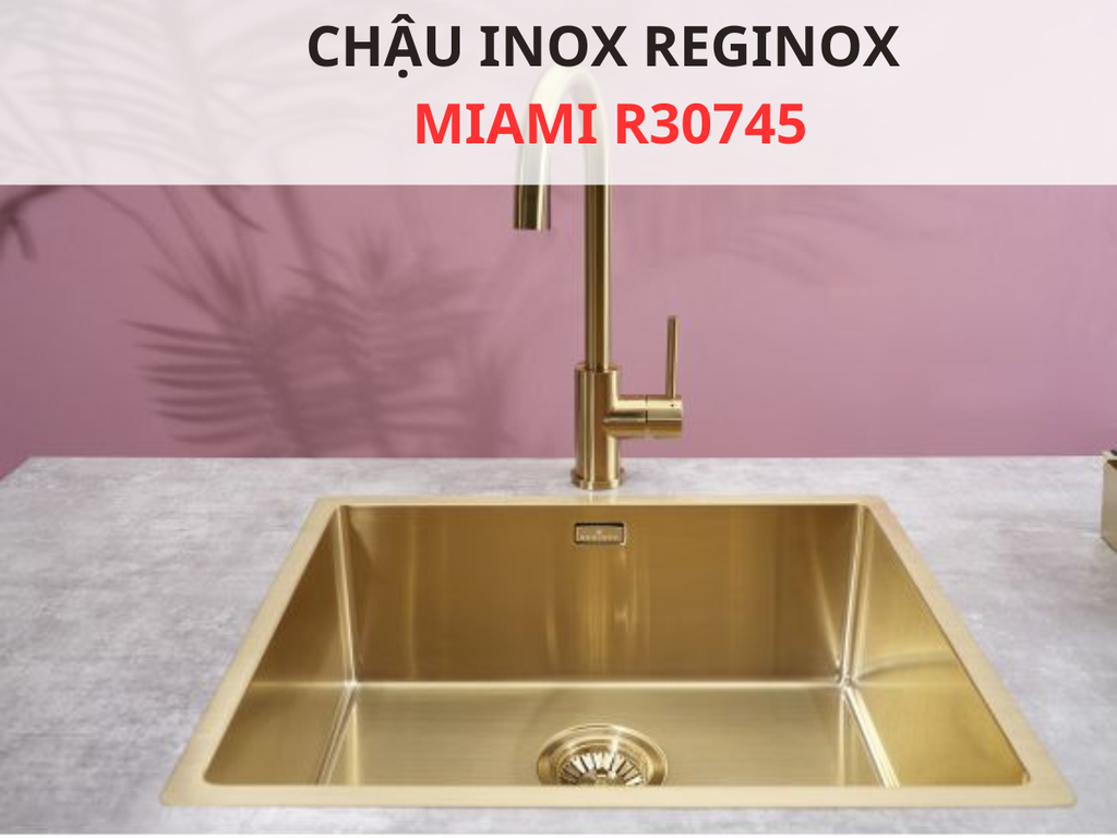 Chậu rửa đá Reginox R30745 inox 304 mạ PVD