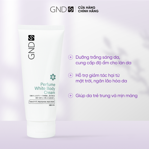 Kem dưỡng GND hỗ trợ dưỡng trắng da, cung cấp độ ẩm và ngăn lão hóa da Perfume White Body Cream 200g