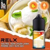 SALTNIC RELX Banana Freeze 30ml (KEM CHUỐI LẠNH) - Tinh Dầu Saltnic Chính Hãng