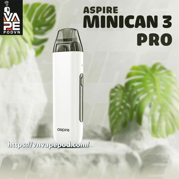 ASPIRE Minican 3 Pro – Thiết Bị Pod System Chính Hãng