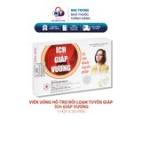  Viên uống hỗ trợ rối loạn tuyến giáp Ích Giáp Vương hộp 30 viên 
