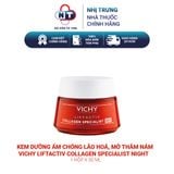  Kem dưỡng ẩm chống lão hoá, mờ thâm nám Vichy Liftactiv Collagen Specialist Night 50ml 