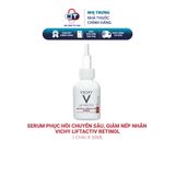  Serum phục hồi chuyên sâu, giảm nếp nhăn Vichy Liftactiv Retinol 30ml 