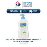  Sữa dưỡng ẩm cho bé Cetaphil Baby Daily Lotion With Shea Butter 400ml 
