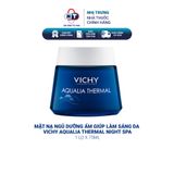  Mặt nạ ngủ dưỡng ẩm giúp làm sáng da Vichy Aqualia Thermal Night Spa 75ml 