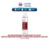  Dầu gội ngăn ngừa và giảm rụng tóc Vichy Dercos Energising Aminexil Stimulating Shampoo Hairloss 200ml 