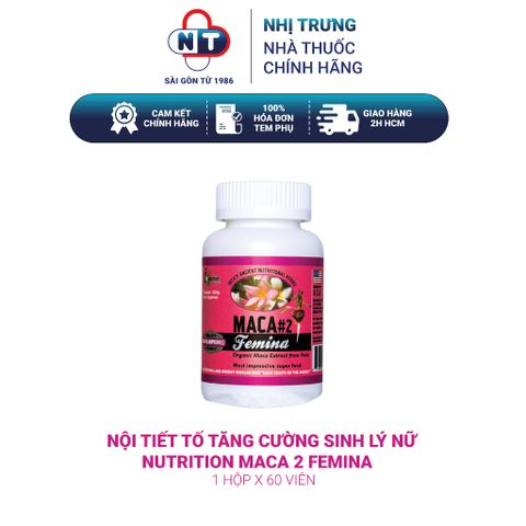  Nội tiết tố tăng cường sinh lý nữ Nutrition Maca 2 Femina hộp 60 viên 