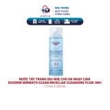  Nước Tẩy Trang Dịu Nhẹ Cho Da Nhạy Cảm Eucerin Dermato Clean Micellar Cleansing Fluid 3In1 200ml 