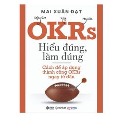OKRs - Hiểu Đúng, Làm Đúng