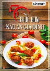 50 Thực Đơn Nấu Ăn Gia Đình