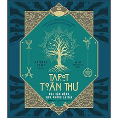 Tarot Toàn Thư - Đọc Vận Mệnh Qua Những Lá Bài