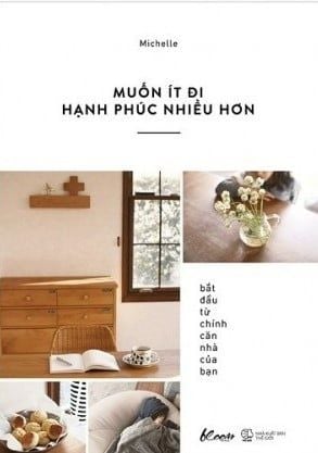 Muốn Ít Đi, Hạnh Phúc Nhiều Hơn