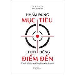 Nhắm Đúng Mục Tiêu Chọn Đúng Điểm Đến