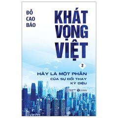 Khát Vọng Việt 2 - Hãy Là Một Phần Của Sự Đổi Thay Kỳ Diệu