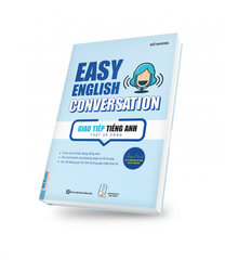 Easy English Conversation Giao tiếp tiếng anh thật dễ dàng