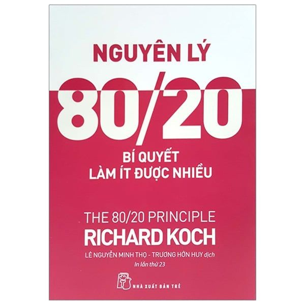 Nguyên Lý 80/20 - Bí Quyết Làm Ít Được Nhiều