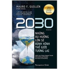 2030 - Những Xu Hướng Lớn Sẽ Định Hình Thế Giới Tương Lai