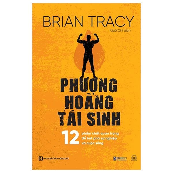 Phượng hoàng tái sinh - 12 Phẩm chất quan trọng để bứt phá sự nghiệp và cuộc sống