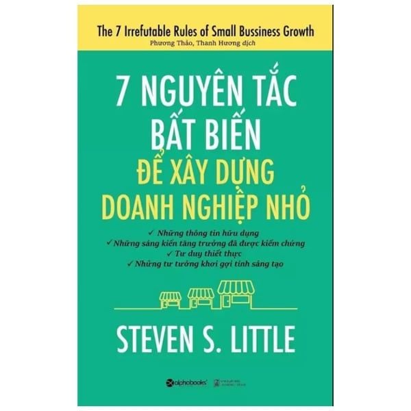7 Nguyên Tắc Bất Biến Để Xây Dựng Doanh Nghiệp Nhỏ