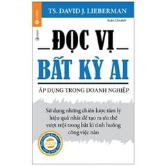 Đọc Vị Bất Kỳ Ai – Áp Dụng Trong Doanh Nghiệp