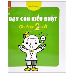 Dạy Con Kiểu Nhật - Giai Đoạn Trẻ 2 Tuổi