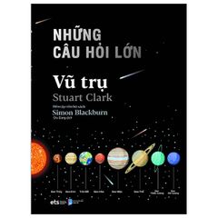 Những Câu Hỏi Lớn - Vũ Trụ