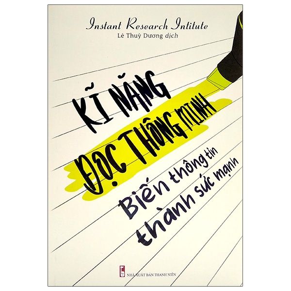 Kỹ Năng Đọc Thông Minh - Biến Thông Tin Thành Sức Mạnh