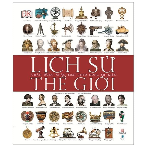 Lịch Sử Thế Giới: Chân Dung Nhân Loại Theo Dòng Sự Kiện