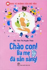 Chào Con! Ba Mẹ Đã Sẵn Sàng