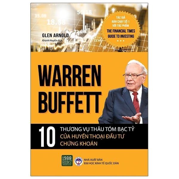 Warren Buffett - 10 Thương Vụ Thâu Tóm Bạc Tỷ Của Huyền Thoại Đầu Tư Chứng Khoán