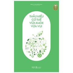 Thấu Hiểu Cơ Thể Vừa Khỏe Vừa Vui