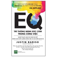 EQ - Trí Thông Minh Xúc Cảm Trong Công Việc
