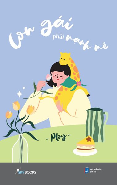 Con Gái Phải Mạnh Mẽ (Tái Bản 2023)