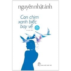 Con Chim Xanh Biếc Bay Về  ( bìa cứng )