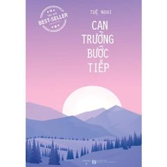 Can Trường Bước Tiếp (Tái Bản)