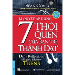 Bí quyết áp dụng 7 Thói Quen Của Bạn Trẻ Thành Đạt (Khổ Nhỏ)