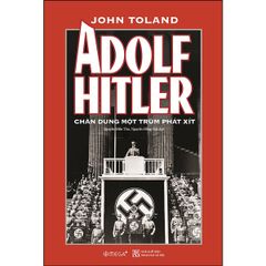 Chân Dung Một Trùm Phát Xít Adole Hitler