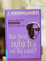 Bạn đang nghịch gì với cuộc đời mình