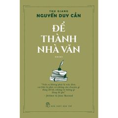 Để Thành Nhà Văn