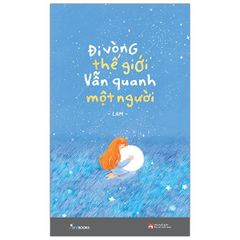 Đi Vòng Thế Giới Vẫn Quanh Một Người