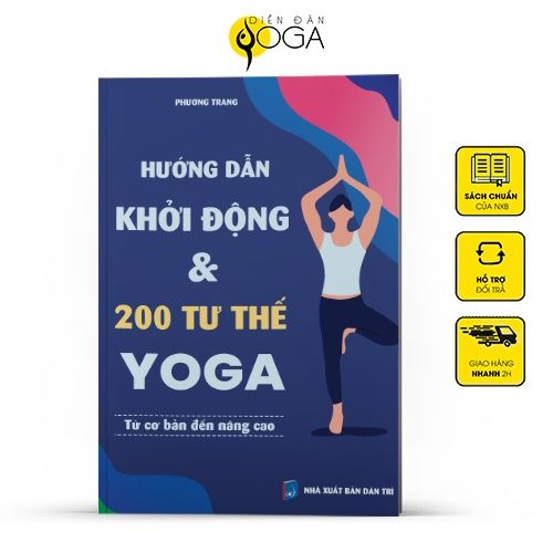Hướng dẫn khởi động & 200 tư thế Yoga từ cơ bản đến nâng cao