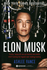 Elon Musk: Tesla, SpaceX và Nhiệm vụ cho một tương lai tuyệt vời