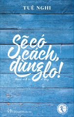 Sẽ Có Cách Đừng Lo