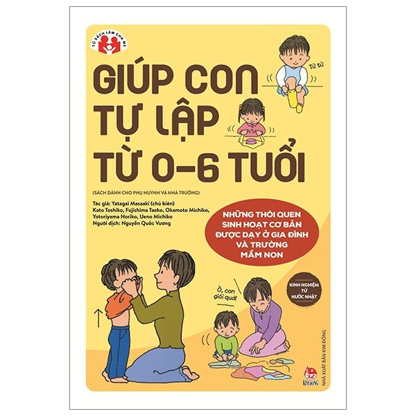 Kinh Nghiệm Từ Nước Nhật - Giúp Con Tự Lập Từ 0-6 Tuổi
